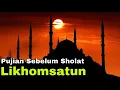 Lagu Likhomsatun versi 1 Lirik dan Arti | Pujian Setelah Adzan