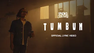 ipang lazuardi tumbuh official lyric video 