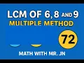 LCM of 6 8 and 9 by the Multiple Method