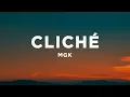 Lagu mgk - cliché (Lyrics)