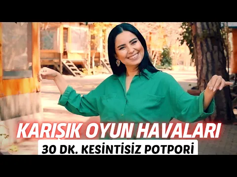 Download MP3 Karışık Oyun Havaları - 30 Dk. Kesintisiz - Tuğba Karakuş