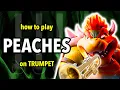 How to play Peaches on Trumpet Brassified