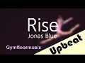 Download Lagu 'Rise' by Jonas Blue - Gymnastic Floor Music