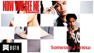 Draco - Someone I Knew (Official Audio)