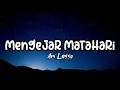 Mengejar Matahari - Ari Lasso || Felix Irwan (liryk)
