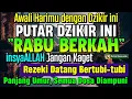 Download Lagu MUSTAJAB..!! PUTAR DZIKIR INI JANGAN KAGET REZEKI DATANG BERTUBI TUBI | Panjang Umur \u0026 Dosa Diampuni