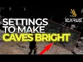ICARUS YOU NO LONGER NEED A LIGHT SOURCE FOR CAVES USE THESE SETTINGS