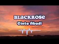 Download Lagu Blackrose - Cinta Abadi