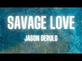 Jason Derulo - SAVAGE LOVE (Prod. Jawsh 685) (Lyrics) 🎵