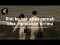 Download Lagu Kini ku tak akan pernah bisa merelakan dirimu (Kehilanganmu - Cover) // Lirik Video