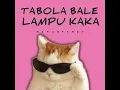 Tabola Bale x Lampu Kaka - Maman Fvndy
