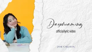 daydreaming jane callista official lyric video 
