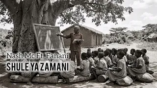 nash mc ft fanani shule ya zamani