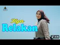 Lagu TIYA - RELAKAN (Dangdut Klasik Gasentra)