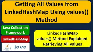 How to get all values from the LinkedHashMap LinkedHashMap Values