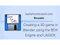 Creating a 3D Game in Blender using the BDX Engine and LibGDX