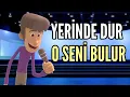 Download Lagu Yerinde dur O seni bulur Kamil