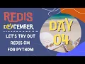Let s try out Redis OM for Python Redis DEVcember Day 4 with Simon Prickett