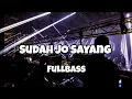 Download Lagu DJ SUDAH JO SAYANG FULLBASS‼️Adit Sparky Official X Ali Remixer Nwrmxx