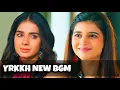 Lagu YRKKH New BGM | Abhira-Ruhi | Ep 1103 S-68