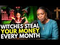 Ex-Witch REVEALS There Is a Witchcraft Assignment Stealing Your Money Every Month