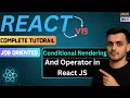 Conditional Rendering Using And Operator Conditional Rendering in React React JS Tutorial