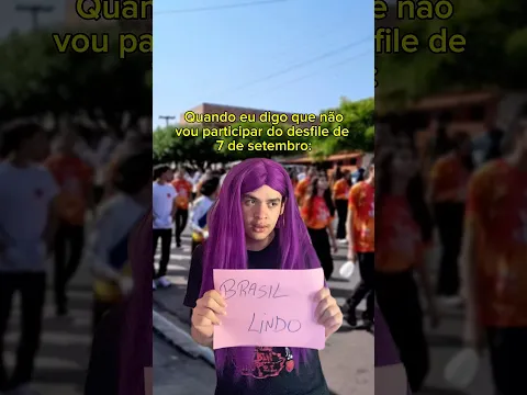 NA SUA ESCOLA TEVE DESFILE?
