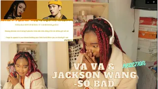 Download VA VA \u0026 JACKSON-WANG SO BAD REACTION[REQUESTED] MP3