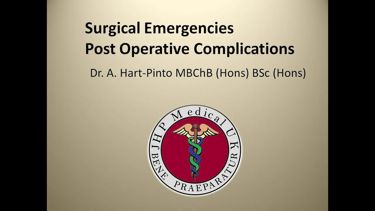 Surgical Emergencies - Post Operative Complications