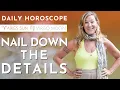 Daily Horoscope Aries Sun Virgo Moon Nail Down the Details Debra Silverman Astrology