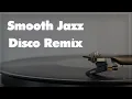 Lagu Smooth jazz Disco Remix