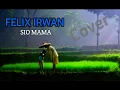 Download Lagu Sio Mama | Felix Irwan | Melky Goeslaw