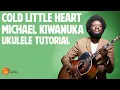 Download Lagu Michael Kiwanuka - Cold Little Heart - Ukulele Tutorial and Play-along