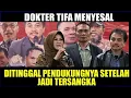 Lagu DOKTER TIFA SUARA BERGETAR MENANGIS DITINGGALKAN PENDUKUNGNYA SETELAH JADI TERSANGKA !!
