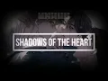 Download Lagu Shadows of the Heart