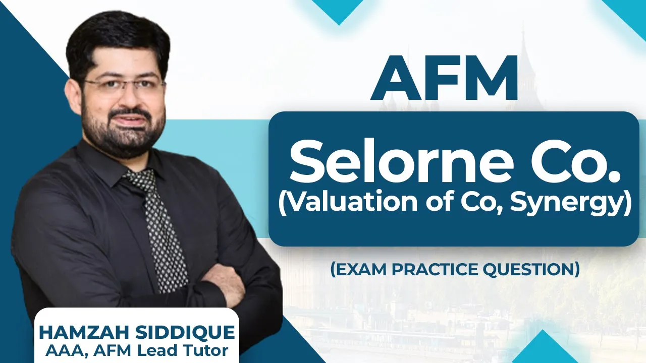 ACCA AFM Selorne co| valuation of combined co , synergy and gain | Dec 2023 past exam question