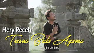 Lirik Lagu Hery Receh - Tresno Bedo Agama