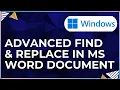 How To Do Advanced Find Replace In a Microsoft Word Document-For Windows Computers