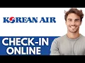 How to Check In Online for Korean Air | Easy Step‑by‑Step Guide