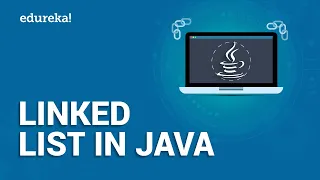 Linked List in Java Java Linked Explained Data Structures Implementation Edureka