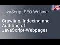 JavaScript SEO - Crawling Indexing and Auditing of JavaScript-Webpages