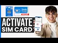 How To Activate Walmart Family Mobile Sim Card - Full Guide