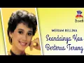Lagu Meriam Bellina - Seandainya Kau Berterus Terang