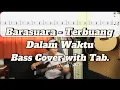 Lagu Barasuara - Terbuang Dalam Waktu (Bass Cover with Tab)