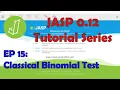 JASP 0 12 2 Tutorial Binomial Test Episode 15
