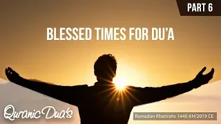 Download Quranic Du'as(Part 6): The Best Times For Du'a | Ramadan Khatirahs 2019 | Shaykh Dr. Yasir Qadhi MP3