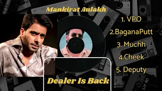 mankirat aulakh dealer is back full album official audio new punjabi songs 2026