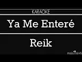 KARAOKE   Ya Me Enteré   Reik