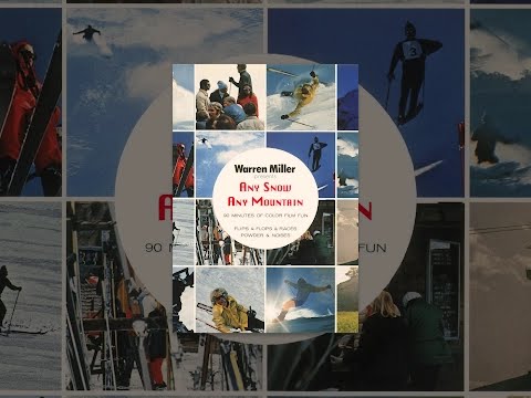 Warren Miller's Any Snow Any Mountain