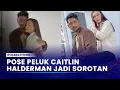Arya Saloka Trending, Pose Peluk Caitlin Halderman Jadi Sorotan Netizen